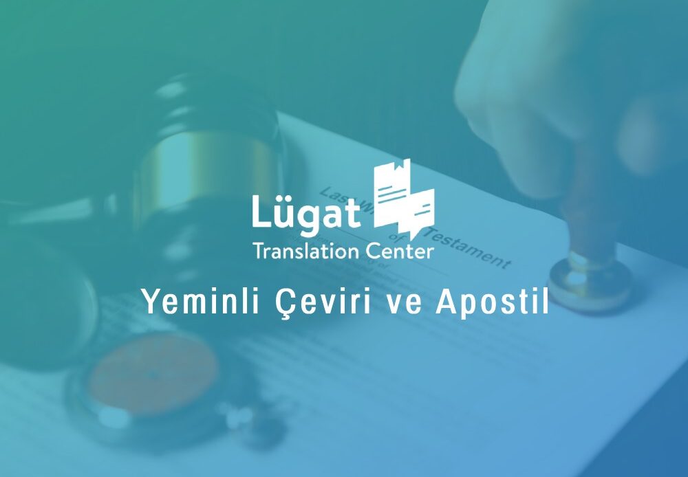 Yeminli Çeviri ve Apostil hizmeti - Lügat Translation center